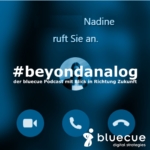 #beyondanalog - der bluecue Podcast mit Blick in Richtung Zukunft