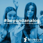 #beyondanalog - der bluecue Podcast mit Blick in Richtung Zukunft