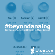 #beyondanalog - der bluecue Podcast mit Blick in Richtung Zukunft